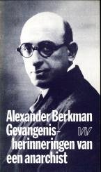 BERKMAN, ALEXANDER - Gevangenisherinneringen van een anarchist