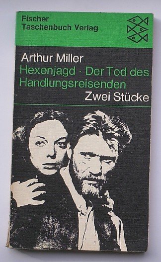 MILLER, ARTHUR, - Hexenjagd. Der Tod des Handlungsreisenden.