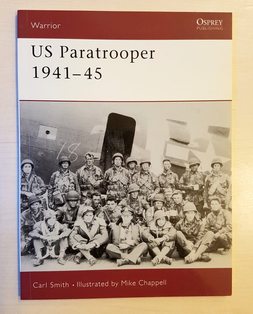 Smith, Carl - US Paratrooper 1941-45 - Weapons, Armor, Tactics