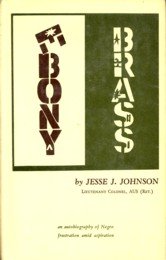 JOHNSON, JESSE J - Ebony brass. An autobiography of Negro frustation amid aspiration