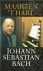 Hart, Maarten t - Johann Sebastiaan Bach