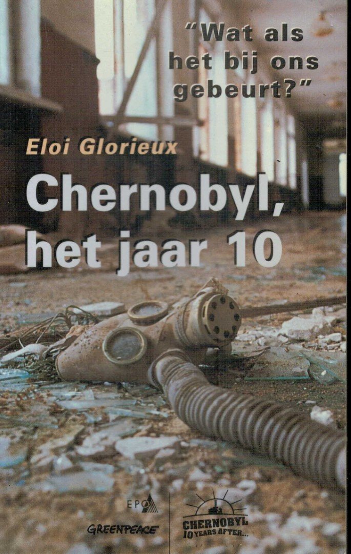 GLORIEUX, ELOI - Tijdsein Chernobyl, het jaar 10