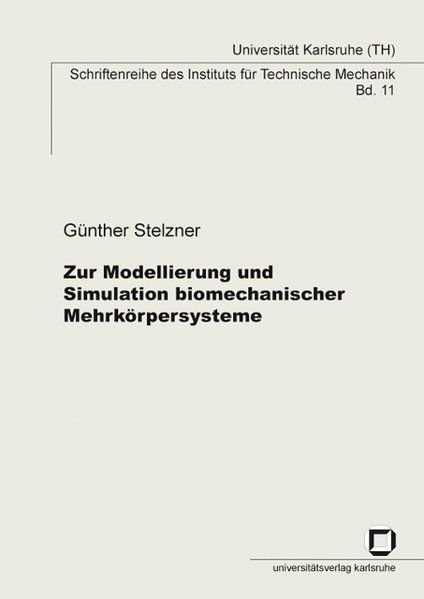 Stelzner, Günther: - Zur Modellierung und Simulation biomechanischer Mehrkörpersysteme
