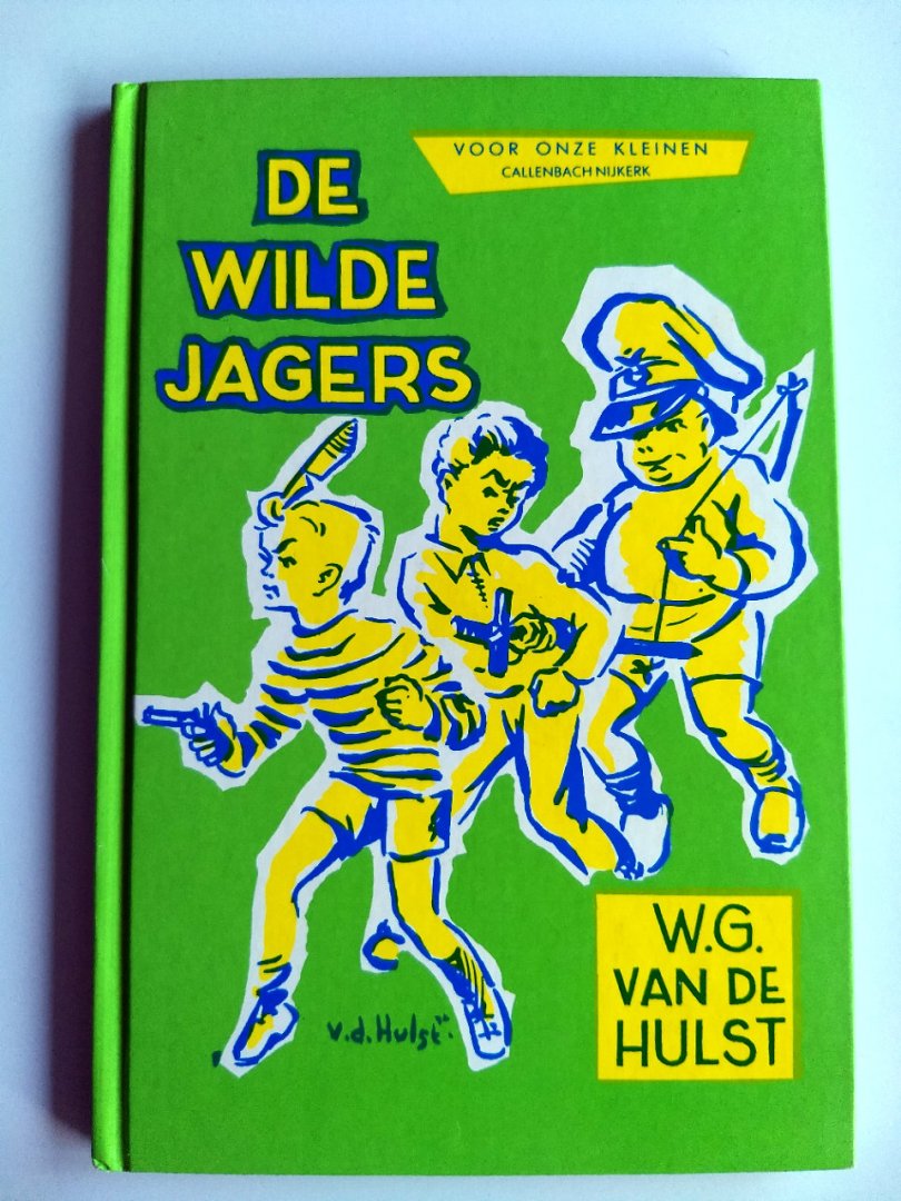 Hulst, W.G. van de - DE WILDE JAGERS voor onze kleinen
