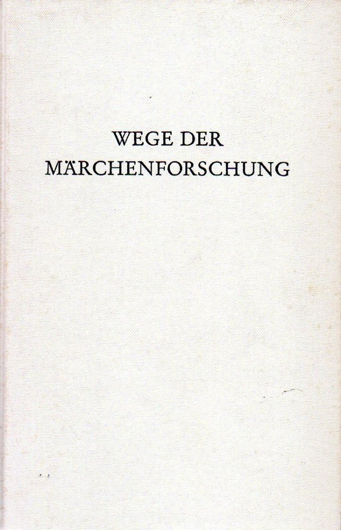 Karlinger, Felix - Wege der Maerchenforschung