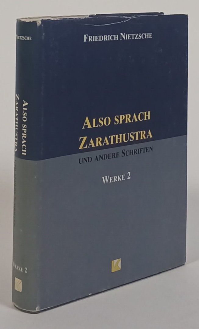 NIETZSCHE, F. - Also sprach Zarathustra und andere Schriften.