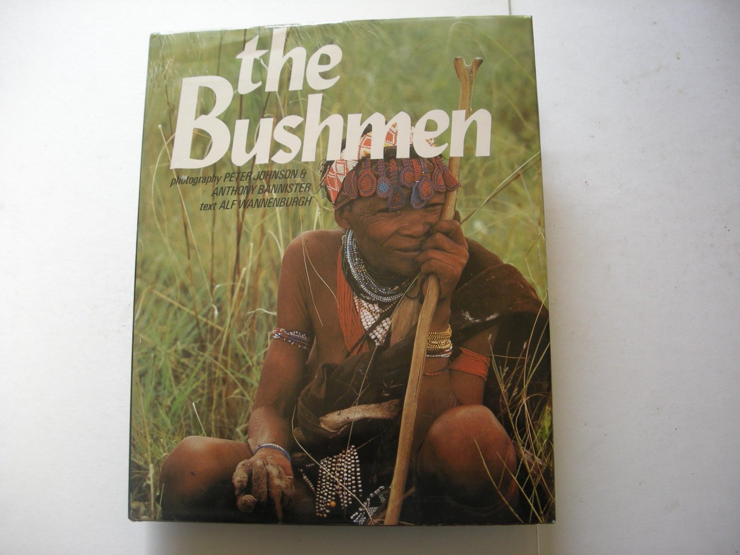 Wannenburgh, A. text / Johnson P., en Bannister, A., photogr. - The Bushmen