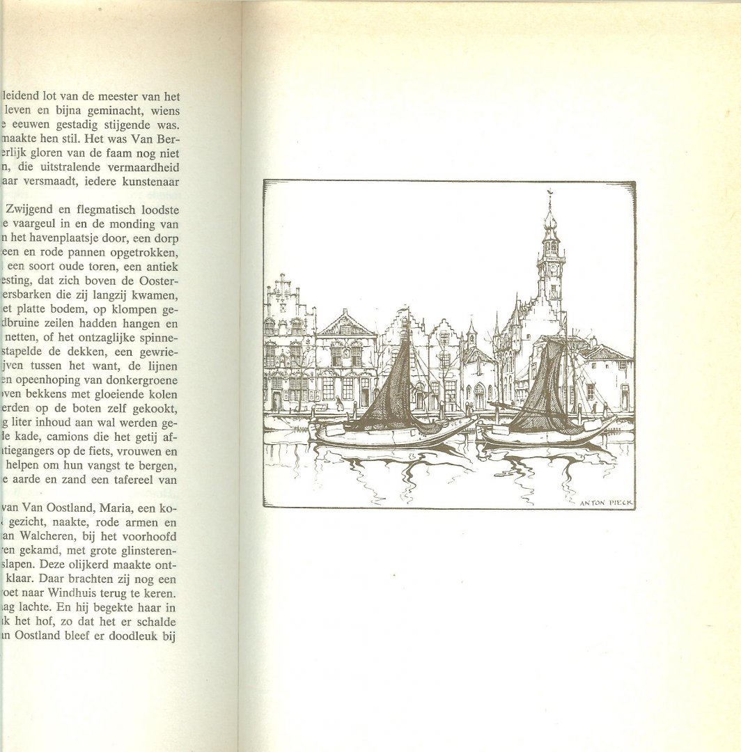 Meersch van der Maxence .. Geautoriseerde vertaling van  J.A. Sandfort   en 41 zwart illustraties van Anton Pieck - Er voert geen weg buitenom   ..  Een boek uit de cultuurserie is een geschenk voor het leven