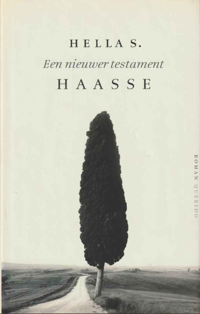 Haasse, Hella S. - Een nieuwer testament. Verzameld werk Hella S. Haasse