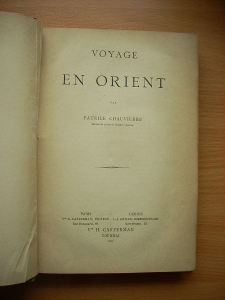 Chauvierre, Patrice - Voyage en Orient