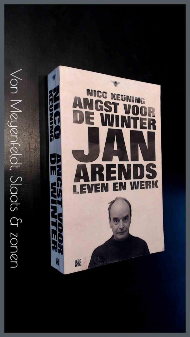 Keuning, Nico - Angst voor de winter - Het leven van Jan Arends
