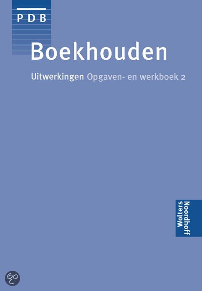Henk Fuchs - PBD Boekhouden uitwerkingen opgaven- en werkboek 2