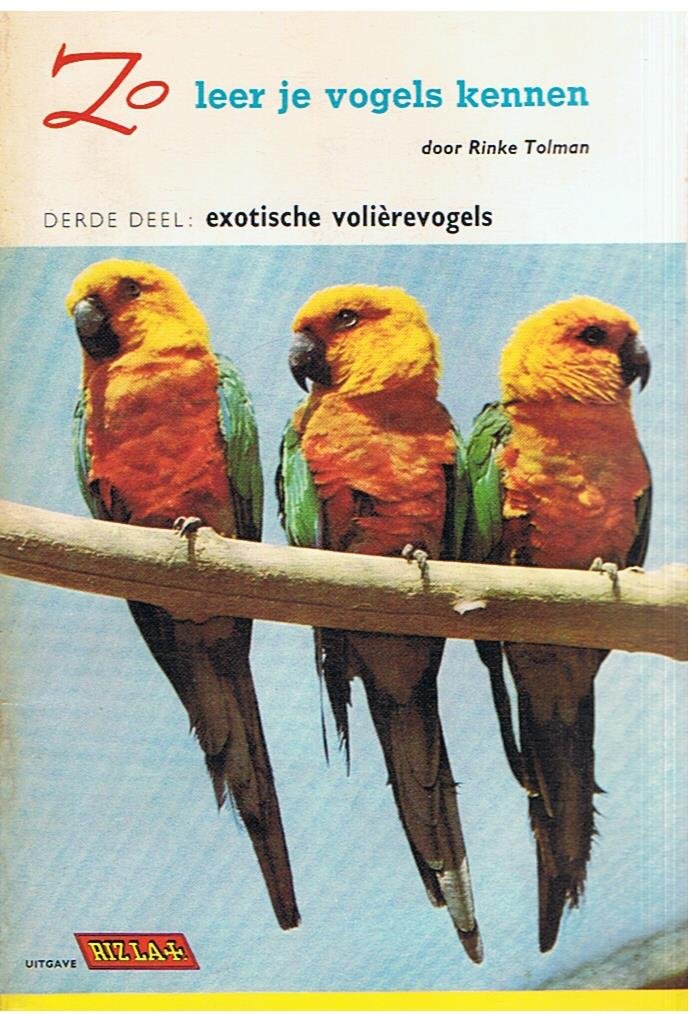 Tolman, Rinke - Zo  leer je vogels kennen, derde deel: exotische volièrevogels( plaatjesalbum compleet met plaatjes)