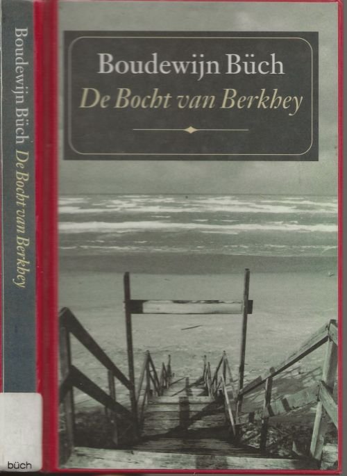 Buch, Boudewijn  Foto omslag  Klaas Koppe  Omslagontwerp Wim Mol - De Bocht van Berkhey