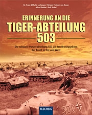 Lochmann; von Rosen; Rubbel; Sichel - Erinnerungen an die Tiger-Abteilung 503