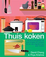 Thuis koken - Of: hoe ik ben gestopt me druk te maken om recepten (en van mijn magnetron ben gaan houden)
