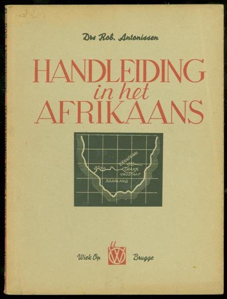 Antonissen, Rob., 1919- - Handleiding in het Afrikaans : een practisch overzicht