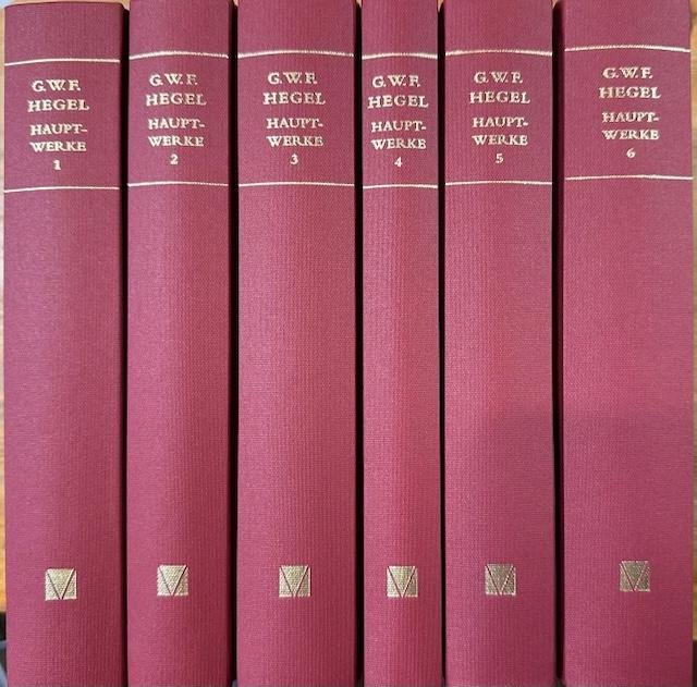 Hegel, G.W.F. - Hauptwerke in sechs Bänden.