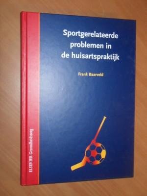 Baarveld, Frank - Sportgerelateerde problemen in de huisartspraktijk