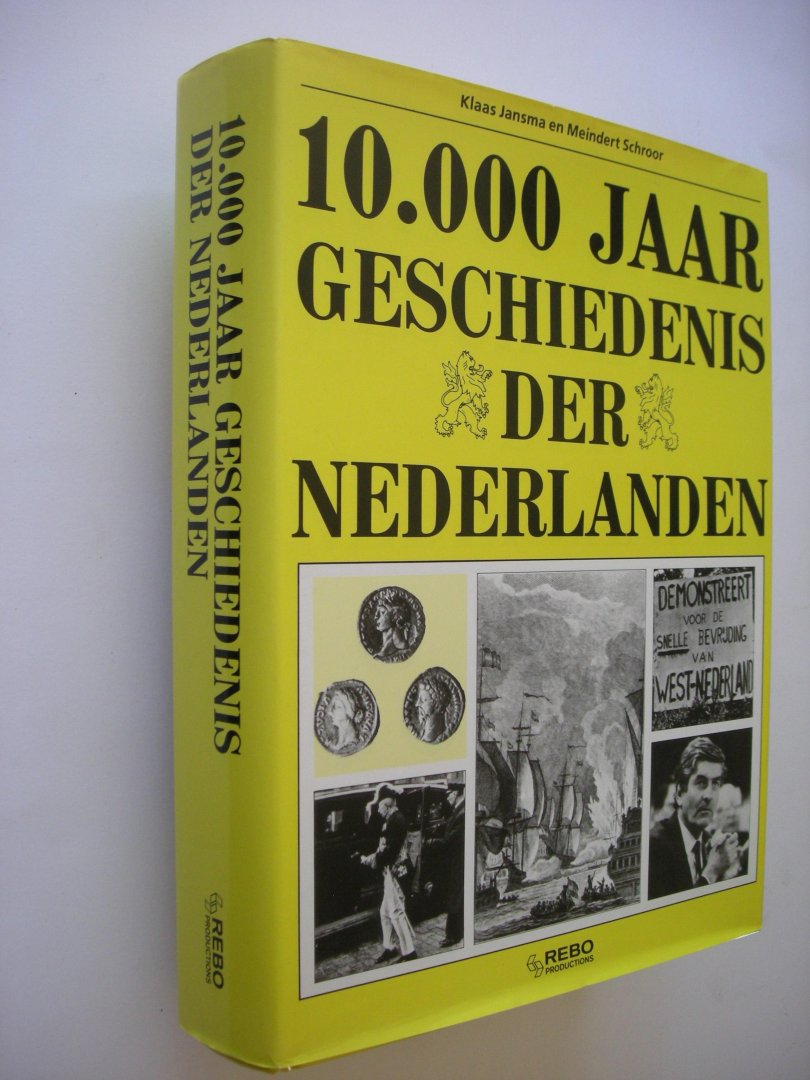 Jansma, K. En Schroor, M. - 10,000 jaar geschiedenis der Nederlanden.