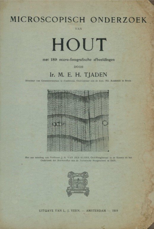 Tjaden M.e.h.ir - Microscopisch onderzoek van Hout met 189 micro fotografische afbeeldingen