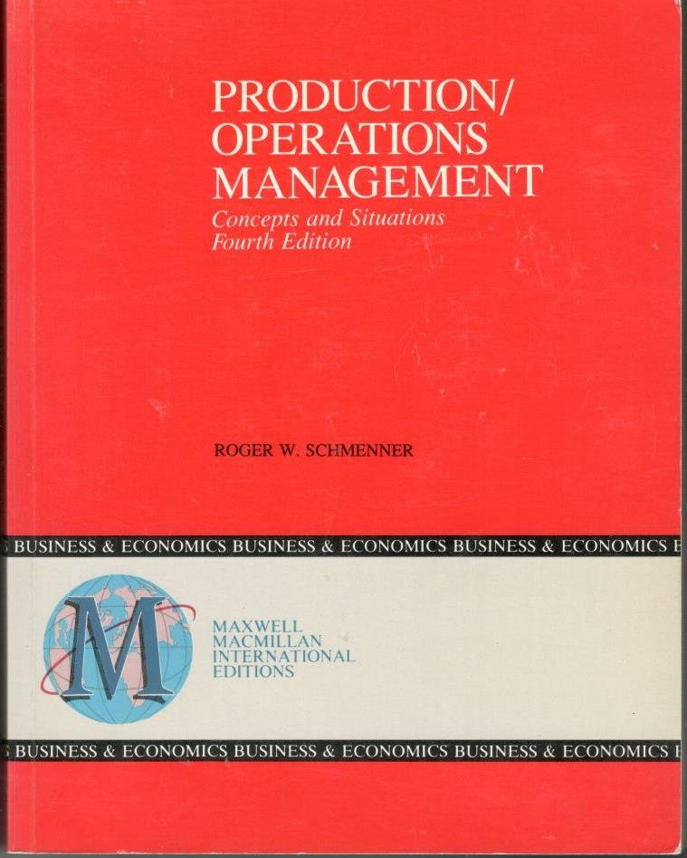 Schmenner, Roger W. - Production/Operations management. Concepts and Situations [isbn 9780029462034 ]