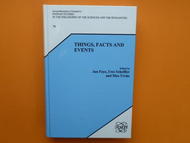 FAYE, J., SCHEFFLER, U., URCHS, M., (ED.) - Things, facts and events.