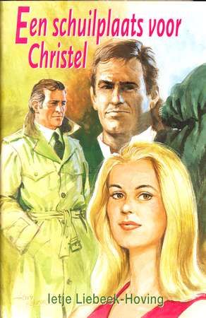 Liebeek-Hoving, I. - Een schuilplaats voor Christel / druk 1