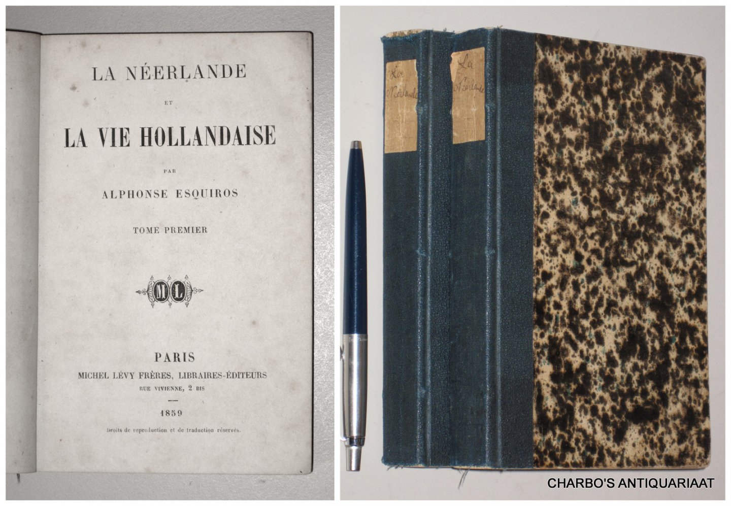 ESQUIROS, ALPHONSE, - La Néerlande et la vie hollandaise. (2 vol. set).