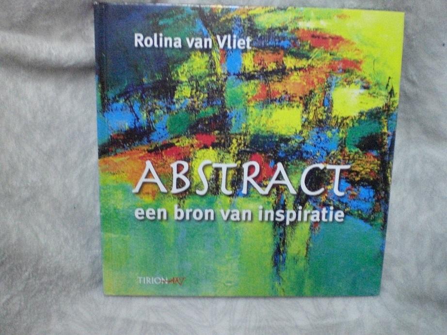 Vliet, Rolina van - Abstract, een bron van inspiratie