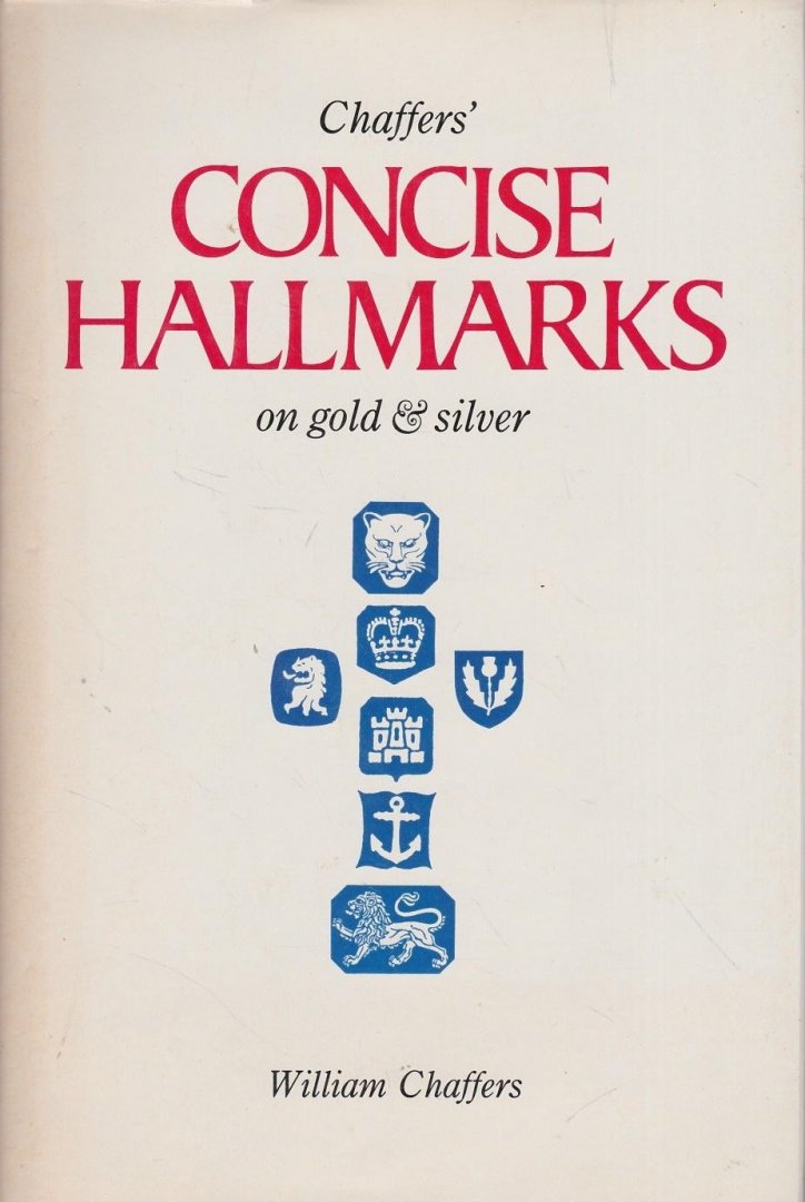 Chaffers,W. - Chaffers' Concise Hallmarks on Gold and Silver