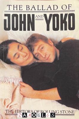 The editors of Rolling Stone - The Ballad of John and Yoko