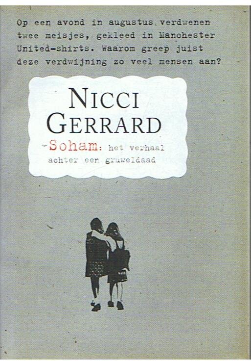 Gerrard, Nicci - Soham - het verhaal achter een gruweldaad
