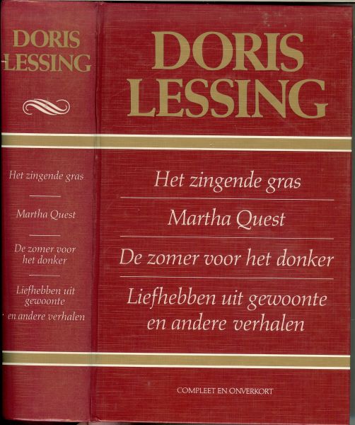 Lessing, Doris - Het Zingende gras - Martha Quest - De zomer voor het donker - Liefhebben uit gewoonte en andere verhalen .. Compleet en onverkort