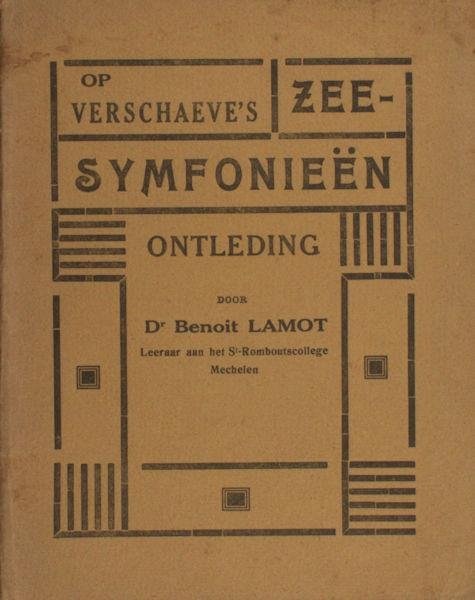 Verschaeve - Lamot, Benoit. - Op Verschaeve's Zeesymfonieën. Ontleding.
