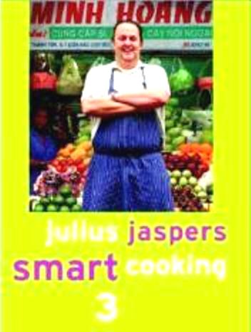 Jaspers , Julus . [ isbn 9789066110205 ] 0914 - Smart Cooking  . Deel 3 . ( Niets is vervelender dan de hele avond in de keuken te staan terwijl je gasten binnen zitten te genieten. Met de Smart Cooking kookboeken van Julius Jaspers bereid je 's-middags voor en zit je 's-avonds aan tafel.