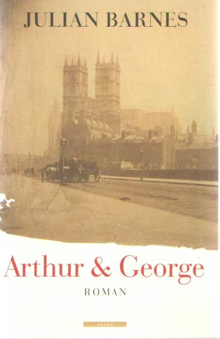 Barnes, Julian - Arthur & George