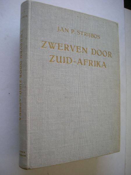 Strijbos, Jan P. / Tinbergen,N., voorwoord - Zwerven door Zuid-Afrika