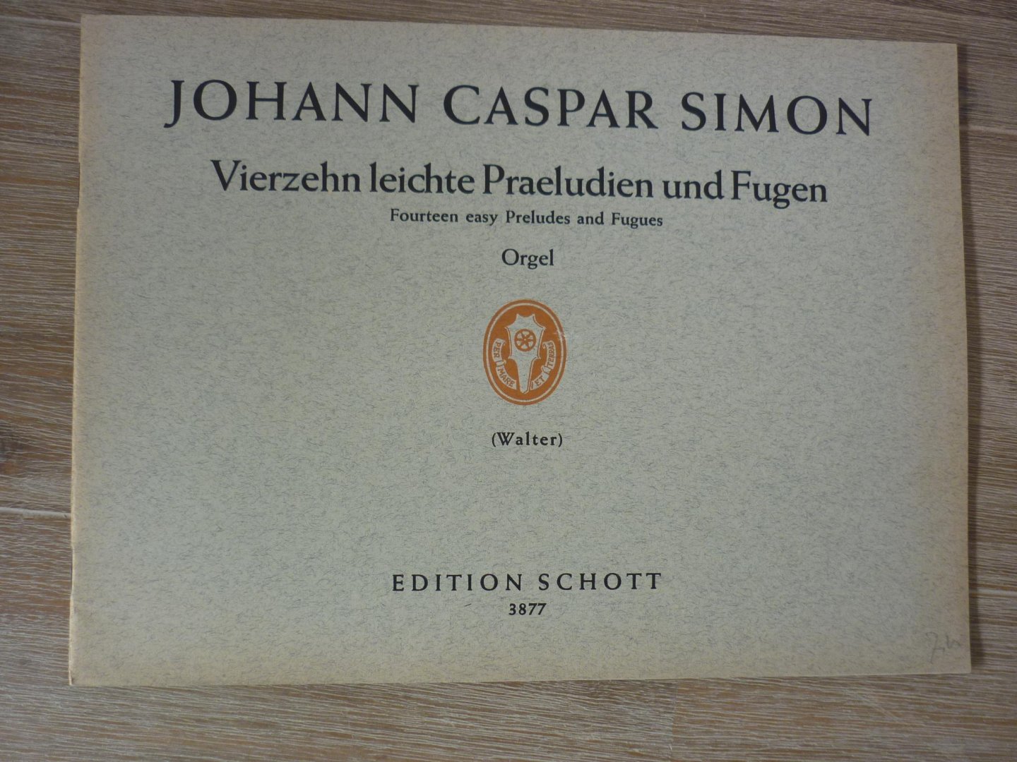 Simon, Johann Caspar (1701 - 1776) - 14 leichte Praeludien und Fugen; Edition Schott; voor Orgel