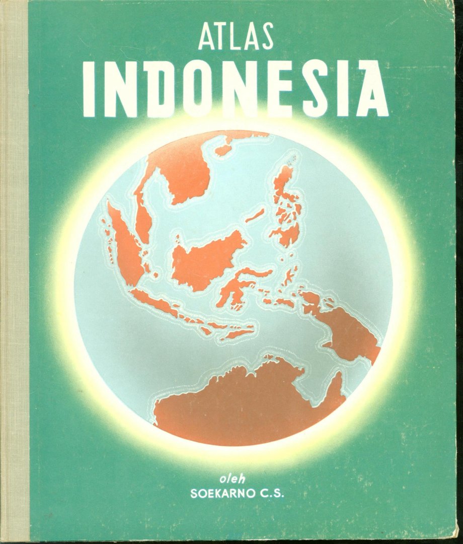 Soekarno, Eduard Penkala, Barli. - Atlas Indonesia untuk madrasah permulaan : kelas V-VI-VII
