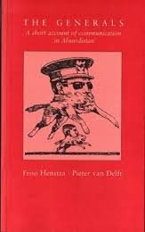 Henstra, Pieter;Delft van, Pieter - The Generals / A short account of communication in Absurdistan