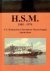  - H.S.M. 1885-1974. N.V.Hollandsche Stoomboor Maatschappij Amsterdam. Hollandsche Stoomboot Maatschappij B.V. Amsterdan 1972-1974).
