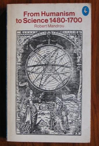 Mandrou, Robert - From humanism to science 1480-1700