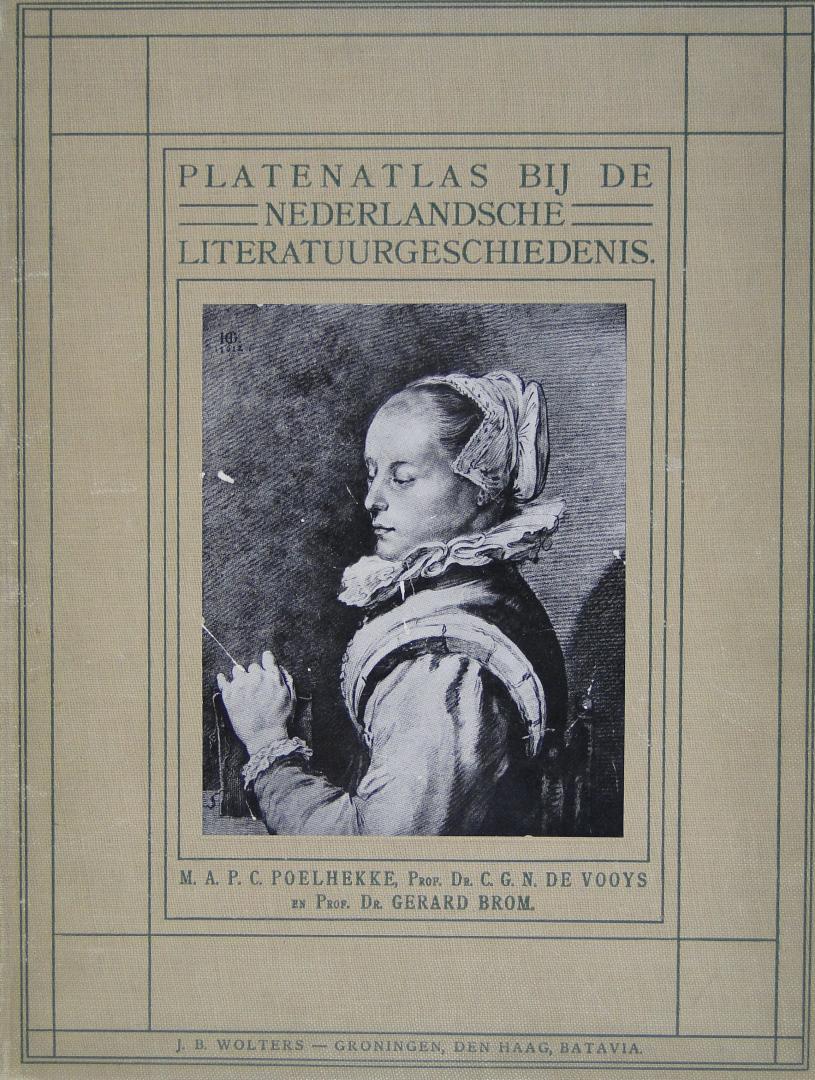 Poelhekke. M.A.P.C. ; Vooys, C.G.N. de ; Brom; Gerard - Platenatlas bij de Nederlandsche literatuurgeschiedenis
