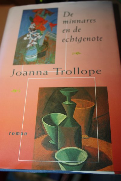 Trollope, Joanna - De minnares en de echtgenote