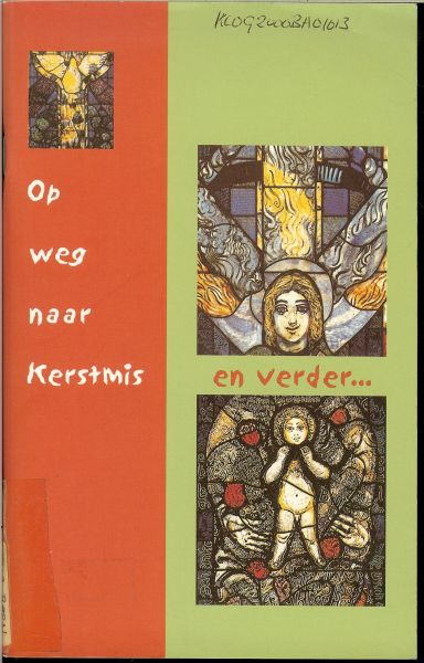 Werkgroep voor liturgie heeswijk * beeldmeditatie: 1e 2e 3e 4e advent - OP WEG NAAR KERSTMIS en verder uit 2000