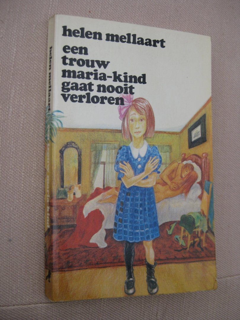 Mestdagh, L. - een trouw Maria-kind gaat nooit verloren.