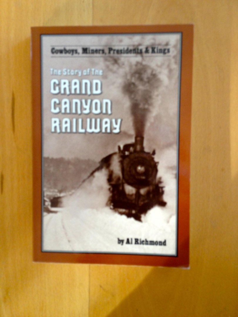 Richmond Al - The story of the Grand Canyon Railway.