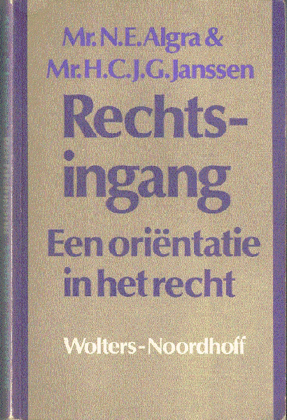 Mr. N.E. Algra & Mr. H.C.J.G. Janssen - RECHTSGANG  (Een oriëntatie in het recht)