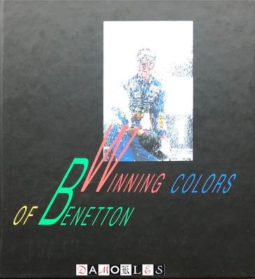 Oliver Holt - Winning Colors of Benetton
